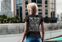 Load image into Gallery viewer, The Truth Is Like A Lion Ladies Tee
