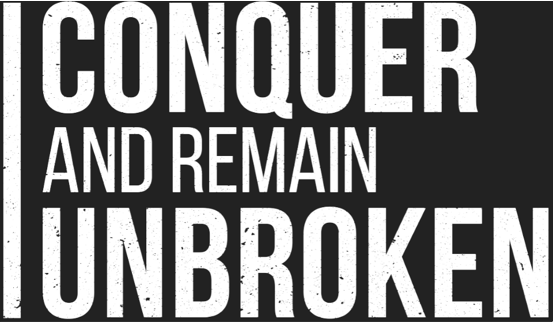 Conquer and Remain Unbroken Decal - V1
