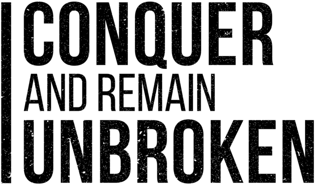 Conquer and Remain Unbroken Decal - V2